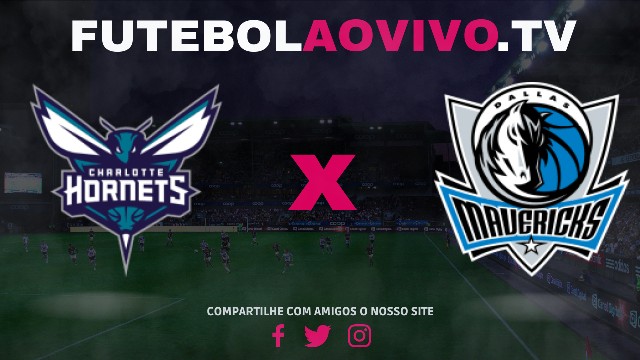 Assistir NBA: Charlotte Hornets x Dallas Mavericks ao vivo online HD 20/01/2025