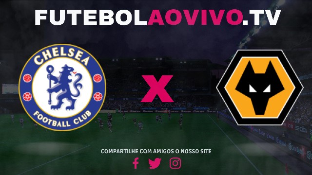 Assistir Chelsea x Wolverhampton ao vivo online 20/01/2025