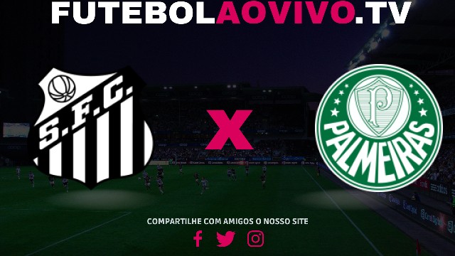 Assistir Santos x Palmeiras ao vivo online HD 22/01/2025